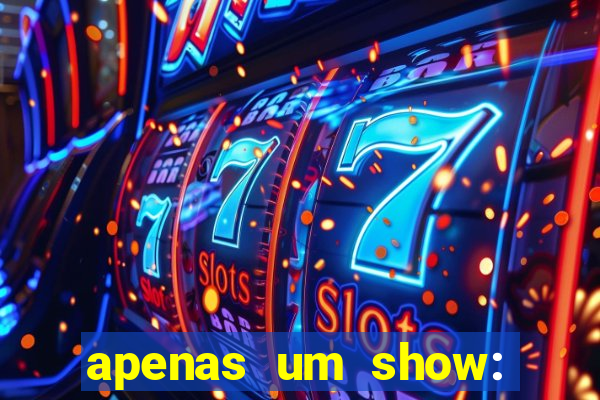 apenas um show: pancadaria 2